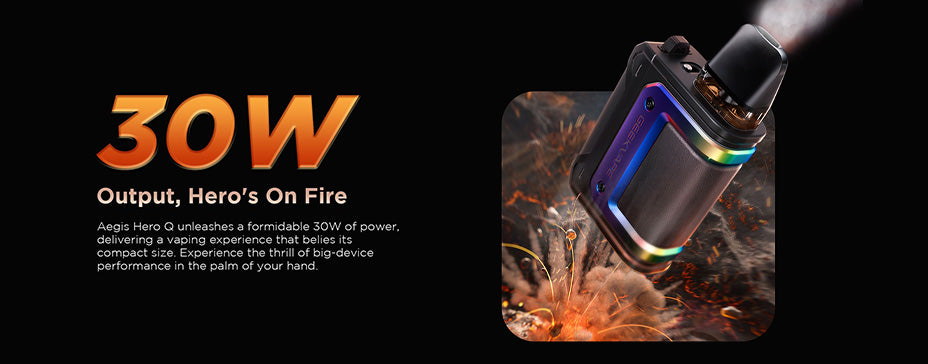 Banner showing the Geekvape Aegis Hero Q Pod Kit's 30W Power Output