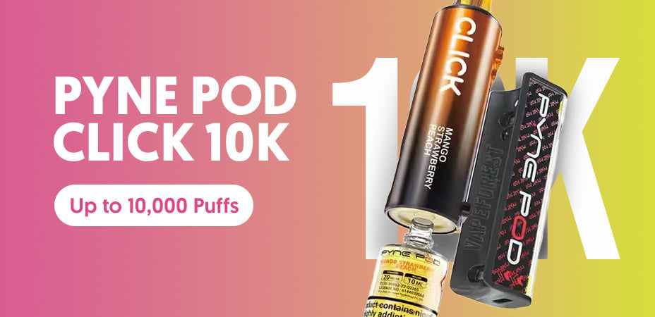 Pyne Pod Click 10K Prefilled Pod Kit Main Banner